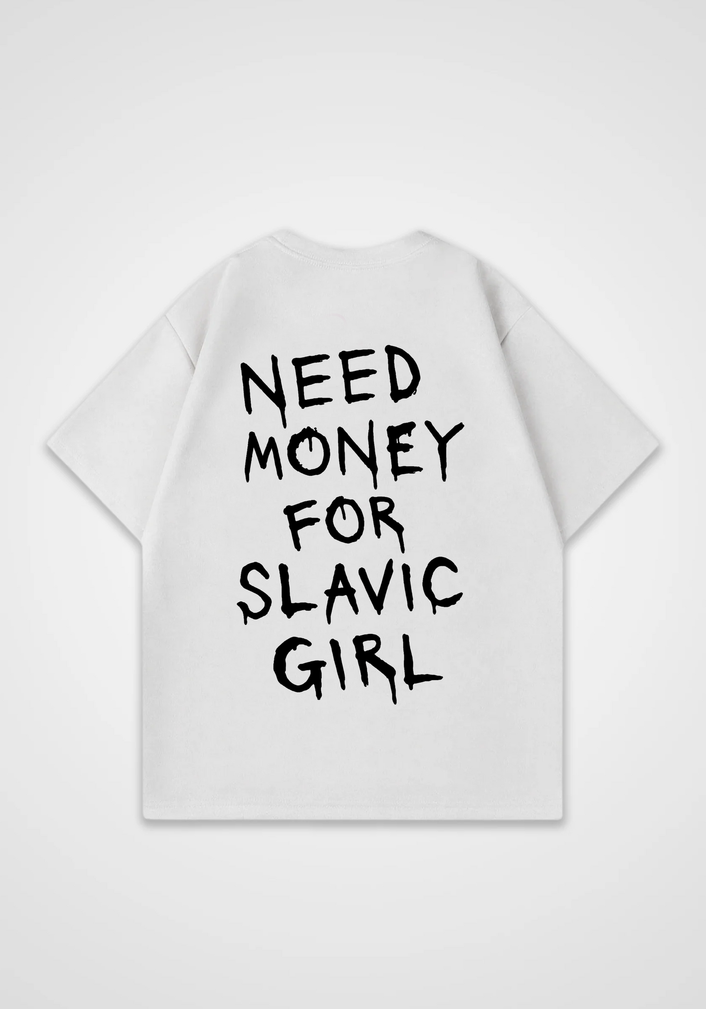 Need money for Slavic Girls Oversized Shirt - White Back (Designed)