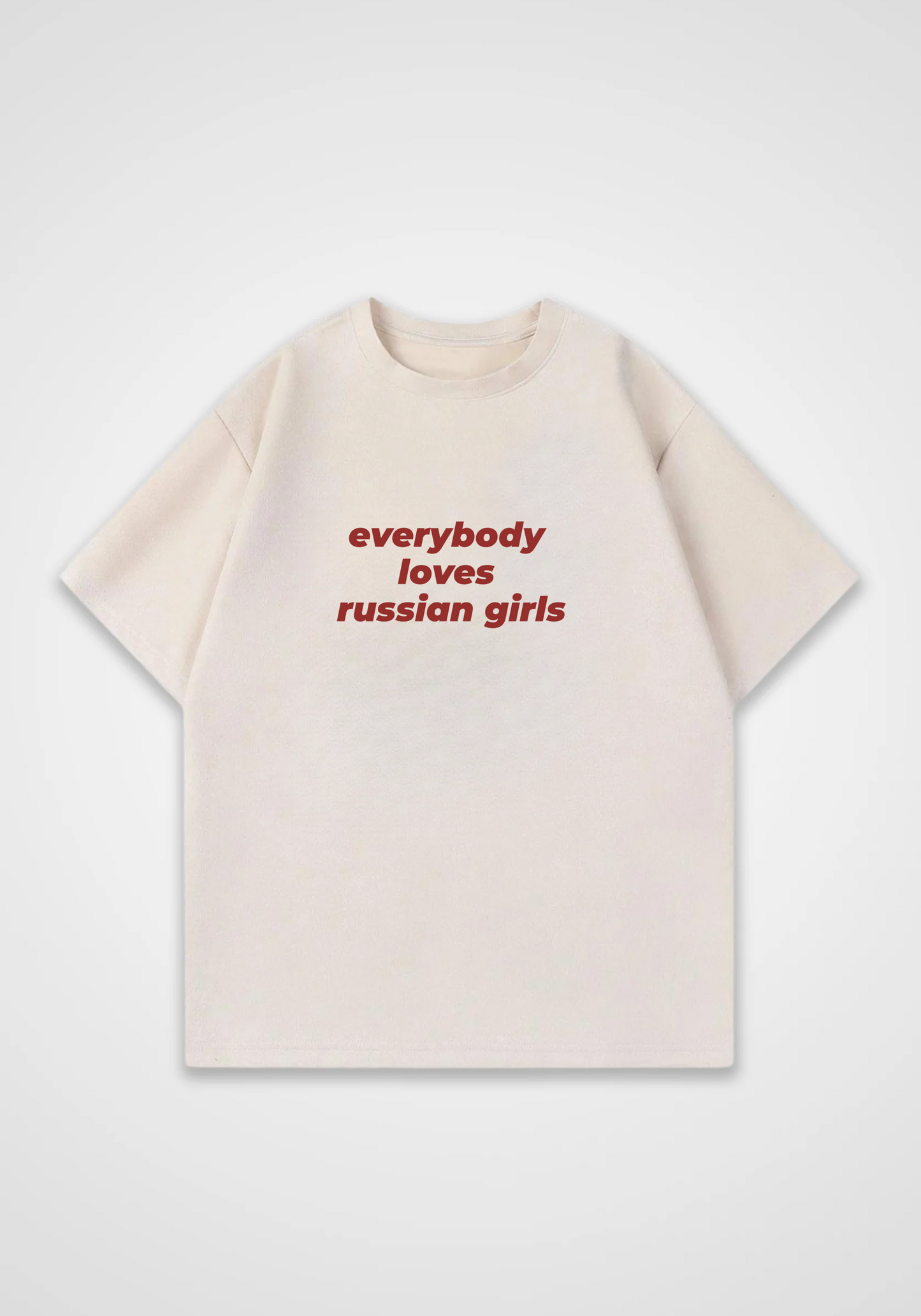 everybody loves russian Girls Oversized Shirt - Beige Front (Designed)