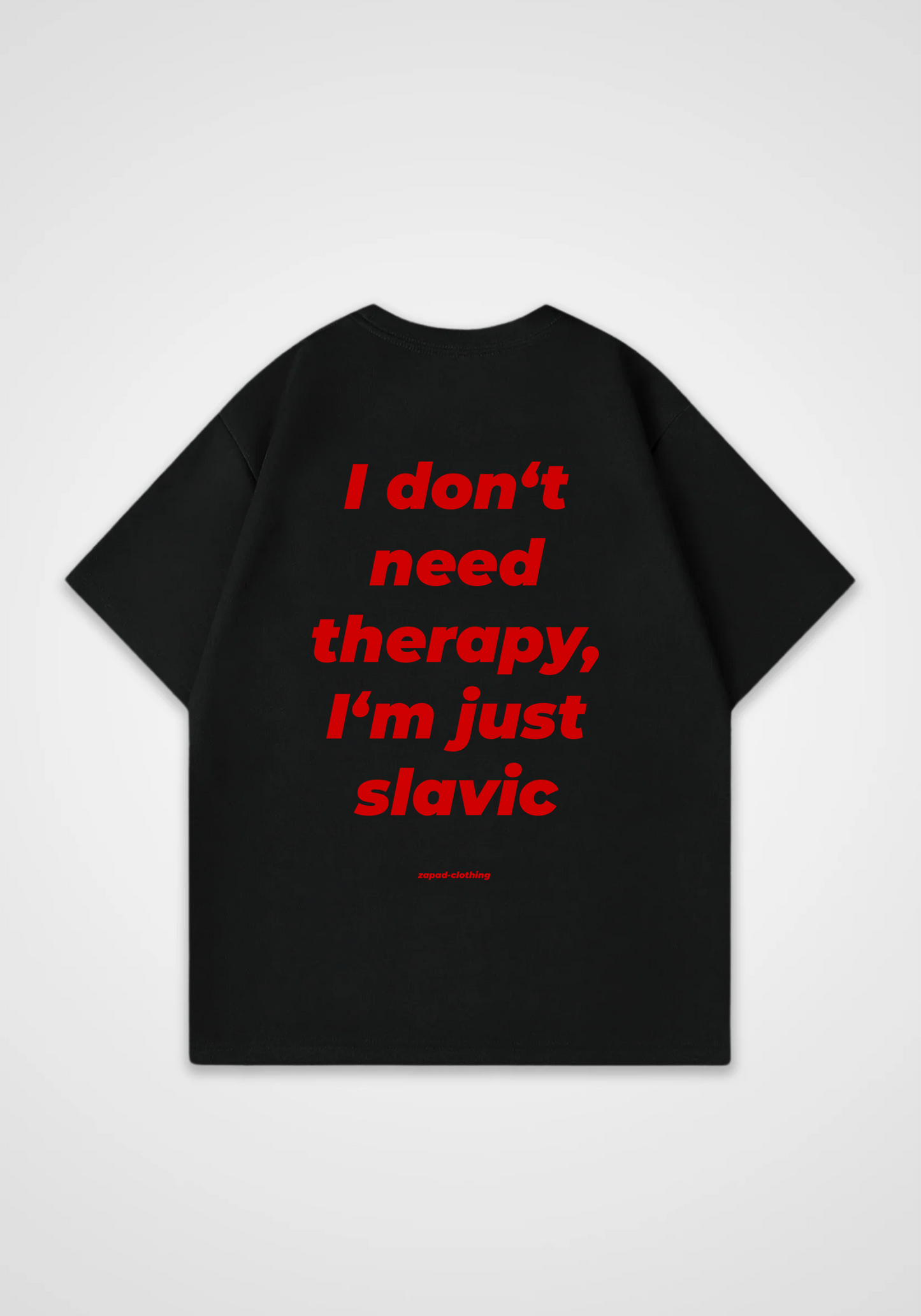 Don't need therapy Oversized Shirt - Black Back (Designed)